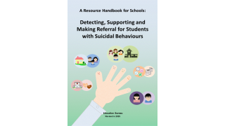 Thumbnail of A Resource Handbook for Schools: Detecting, Supporting and Making Referral for Students with Suicidal Behaviours (Revised in 2025)